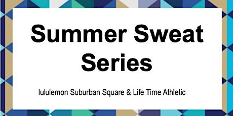 lululemon Suburban Square Summer Sweat Series primary image