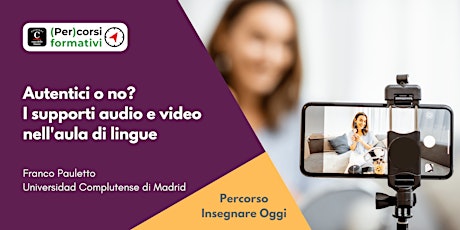 Autentici o no? I supporti audio e video nell'aula di lingue