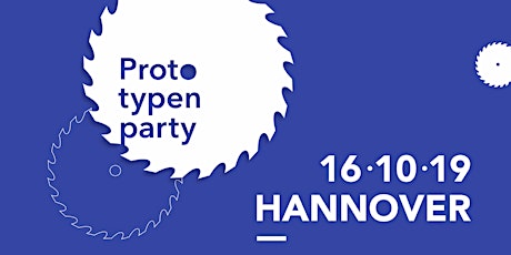 Prototypenparty Hannover 16.10.2019