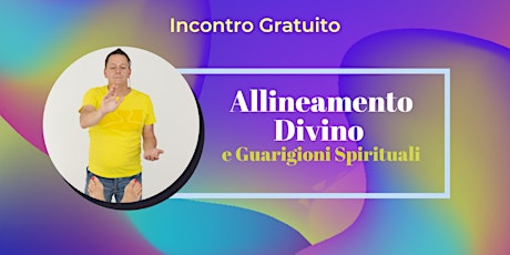 Incontro gratuito di Allineamento Divino e Guarigioni Spirituali