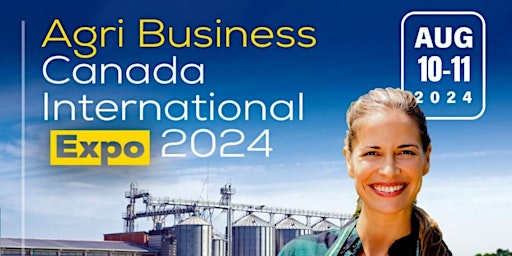 Primaire afbeelding van AGRIBUSINESS CANADA INTERNATIONAL EXPO 2024