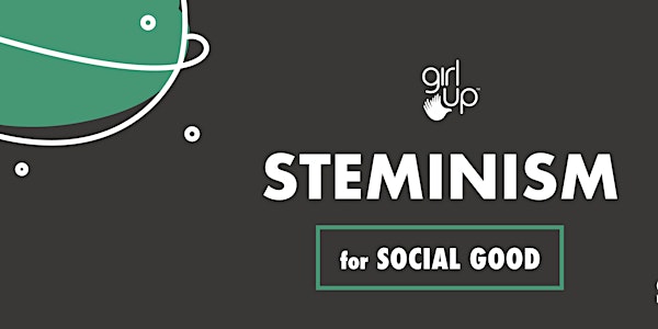 2020 Girl Up STEM for Social Good: San Francisco Bay Area