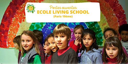 Imagem principal do evento Portes Ouvertes Living School (Primaire + collège)  Paris 19ème