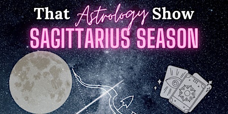 That Astrology Show - Sagittarius Season primary image