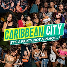 CARIBBEAN CITY (SPRING BREAK) | 2 Rooms 2 party (ISLAND & HIP-HOP) primary image