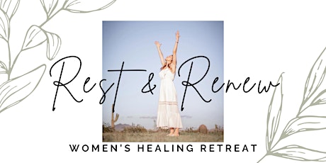 Rest & Renew Women’s Healing Retreat primary image