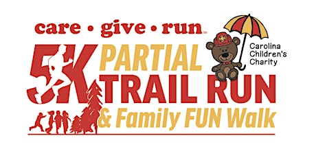 16th Annual Carolina Children's Charity care ● give ● run 5k Partial Trail Run & Family Fun Walk primary image