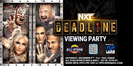 Hauptbild für NXT Deadline Viewing Party, presented by YEP! I Like Wrestling