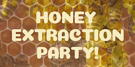 Honey Extraction Party primary image