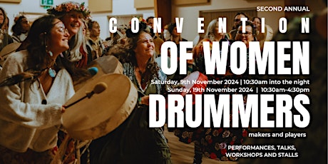 Women Drummers, Makers and Players - Annual Convention.