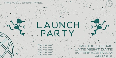 Time Well Spent ~ Launch Party primary image