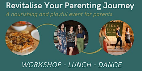 A Nourishing and Playful Event for Parents primary image