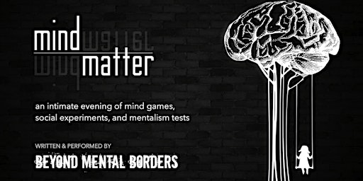 Mind Over Matter - an evening of mentalism and mind games primary image