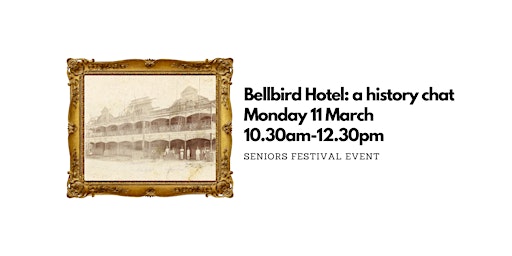 Bellbird Hotel: A History Chat primary image