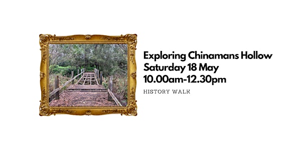 Exploring Chinamans Hollow - A History Walk