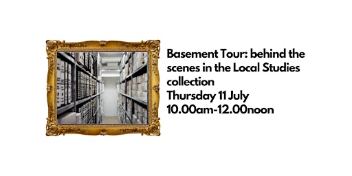 Imagem principal do evento Basement Tour: Behind the Scenes in the Local Studies Collection
