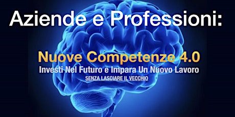 Immagine principale di Aziende e Professioni: Nuove Competenze 4.0 