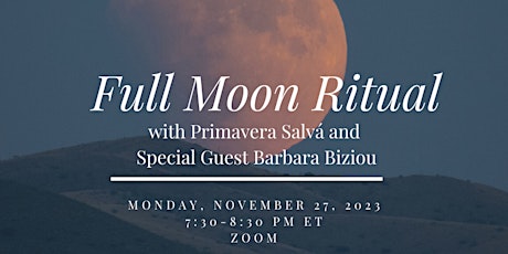Primaire afbeelding van FULL MOON RITUAL with Primavera Salvá and Special Guest Barbara Biziou