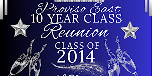 Imagem principal do evento Proviso East 2014 Class Reunion: A Night of Magic Pt.II