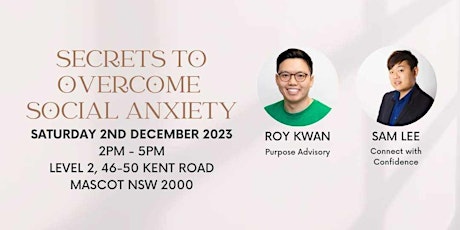 [LIVE] SECRETS TO OVERCOME SOCIAL ANXIETY Featuring Sam Lee & Roy Kwan primary image