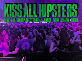 Imagem principal do evento Kiss All Hipsters • Kavka Oudaan Antwerpen