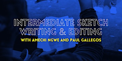 Class: Intermediate Sketch Writing & Editing (Thursdays 8-10pm; 8 weeks) primary image