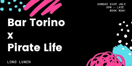 Bar Torino x Pirate Life Long Lunch primary image
