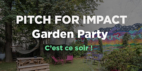 Édition spéciale #PitchForImpact de l'été : Garden party 