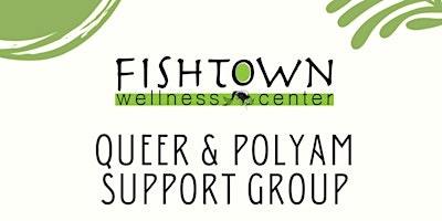 Imagem principal do evento Fishtown Wellness Queer & Polyamorous Support Group