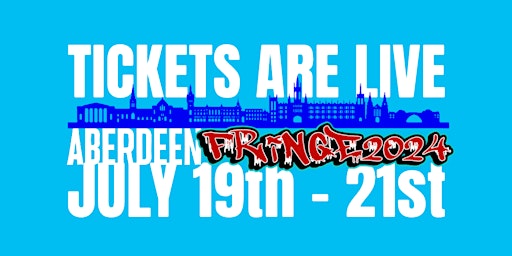 ABERDEEN FRINGE FESTIVAL 2024 primary image