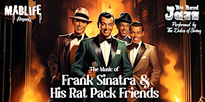 Big Band Jazz — The Music of Frank Sinatra and His Rat Pack Friends