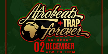Afrobeats And Trap Forever: Holiday Edition primary image