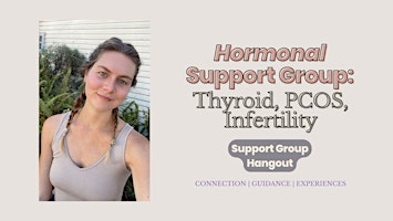 Hormonal Support Group: PCOS & Infertility