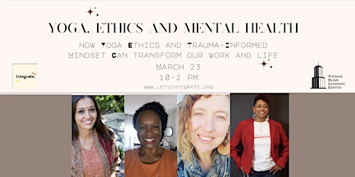 Immagine principale di Yoga, Ethics and Mental Health:  How Yoga Ethics and Trauma Informed Mindset Can Transform Our Lives 