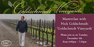 Masterclass with Nick Goldschmidt: Goldschmidt Vineyards