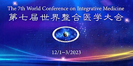 Hauptbild für Copy of The 7th World Conference of Integrative Medicine