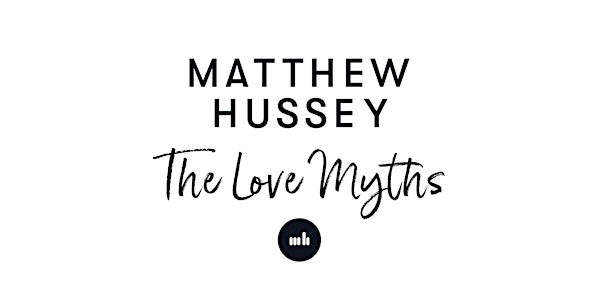 Matthew Hussey: The Love Myths - Dallas - SOLD OUT