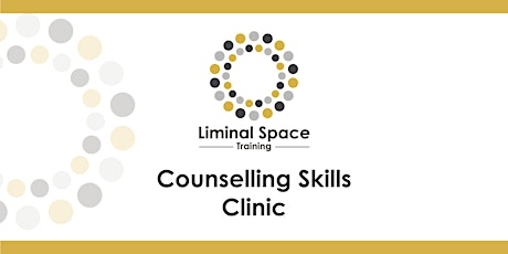 Counselling Skills Clinic - April 2024 *NEW DATE*