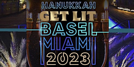 Hauptbild für GET LIT 2023 HANUKKAH ART BASEL PRODUCTION