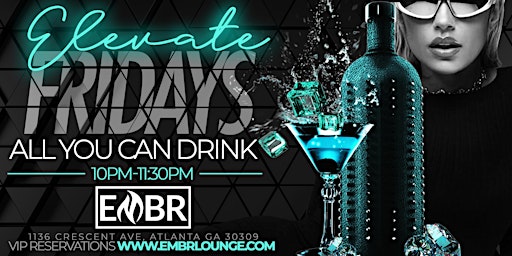ALL YOU CAN DRINK ELEVATE FRIDAYS