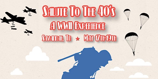 Primaire afbeelding van Salute to the 40’s : A WWII Experience