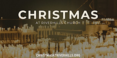 Christmas at Riverhills Church primary image
