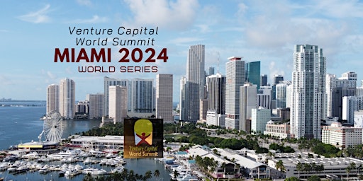 Imagem principal do evento Miami 2024 Venture Capital World Summit