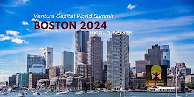Primaire afbeelding van Boston 2024 Venture Capital World Summit