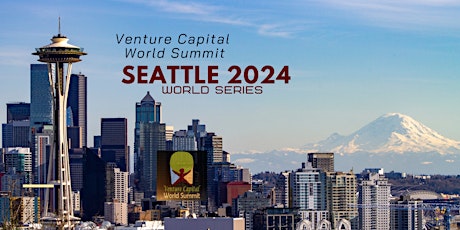 Imagem principal do evento Seattle 2024 Venture Capital World Summit