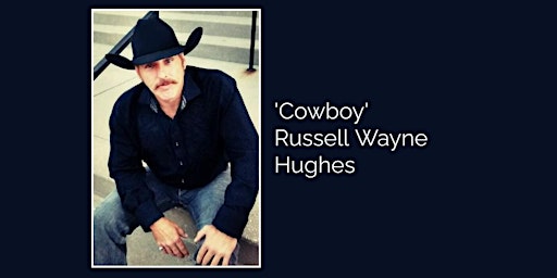 Imagem principal do evento "Cowboy" Russell Wayne Hughes
