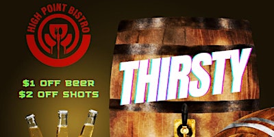 THIRSTY THURSDAY 1$ off beer 2$ off shots primary image