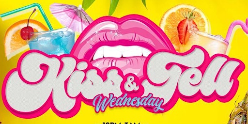 Imagem principal do evento KISS & TELL WEDNESDAYz