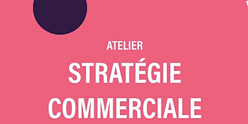 Hauptbild für Atelier - Créer une stratégie commerciale