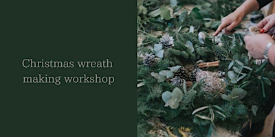 Image principale de Christmas Wreath making workshop
